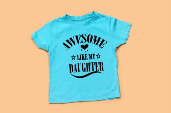 Awesome Like My Daughter - Happy Father's Day Design Review