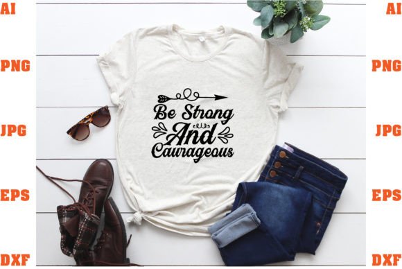 Be Strong and Caurageous Embroidery Design Review