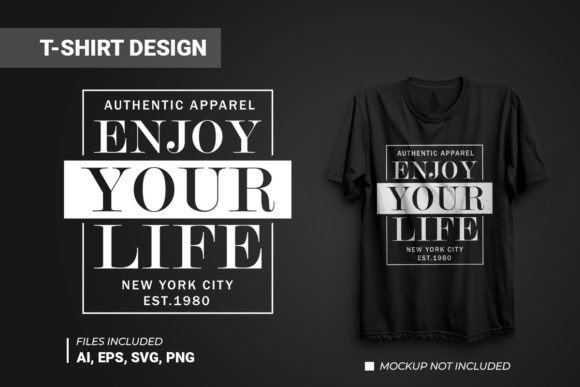 Enjoy Your Life T-shirt Design Review