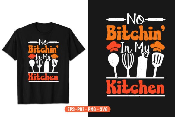 No Bitchin' in My Kitchen Vector Design Review