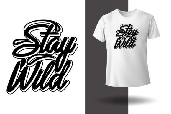 Stay Wild T-shirt Design Printable Review